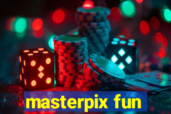 masterpix fun
